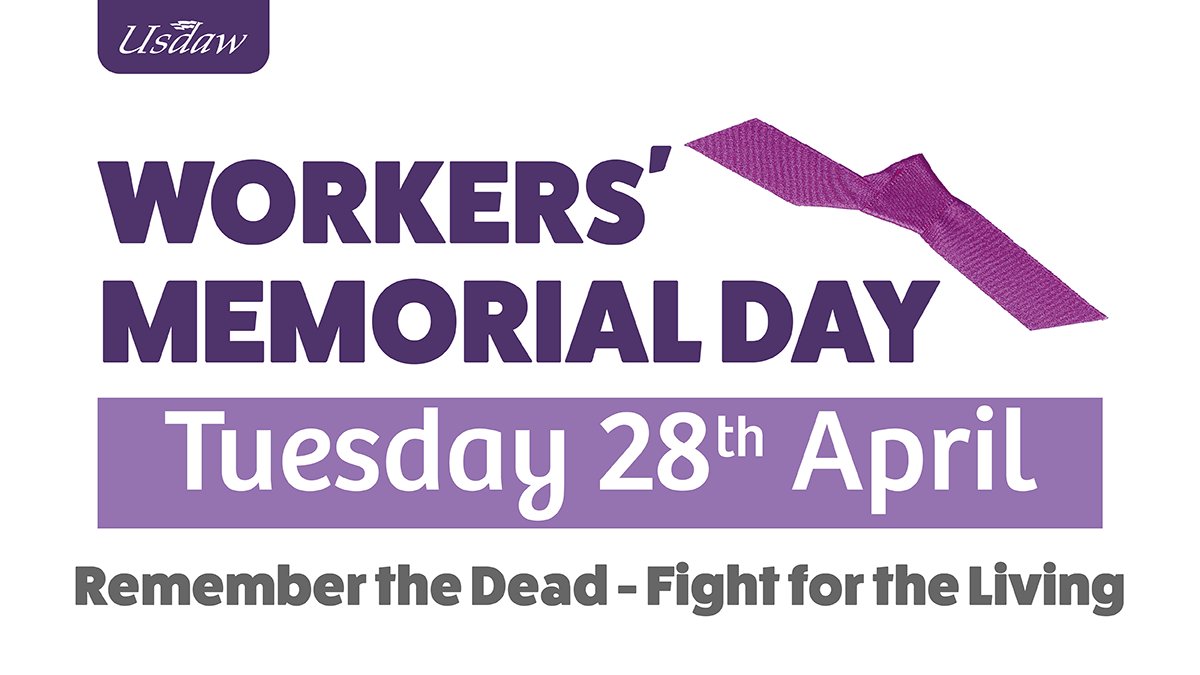Today is a day when millions of workers and trade unionists come together to remember those we have lost at work and fight for the living.